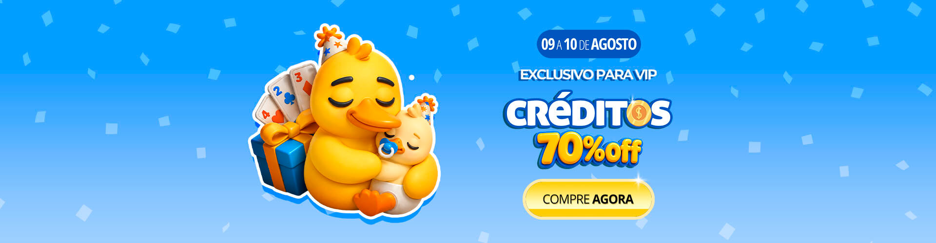 Afinal, seu pai n�o te criou pra desperdi�ar oportunidades! 70% OFF em cr�ditos para VIPs! ??